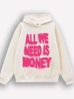 All We Need Is Money Hoodie